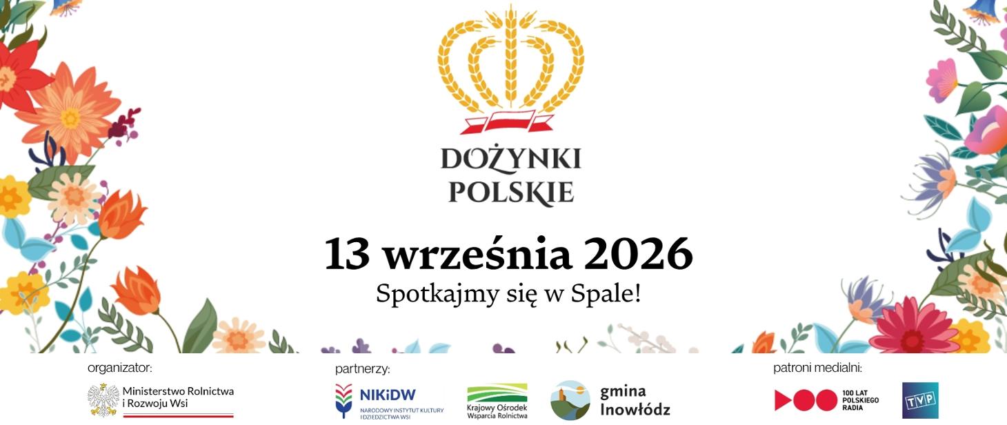 Dożynki Polskie w Spale już 13 września